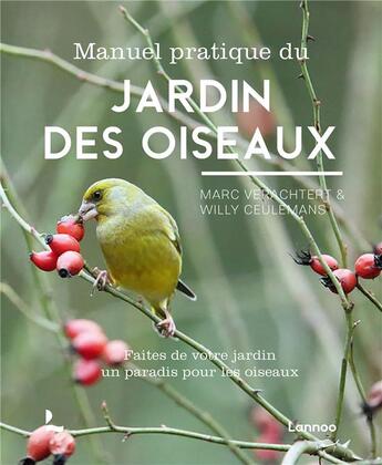 Couverture du livre « Manuel pratique du jardin des oiseaux » de Marc Verachtert et Willy Ceulemans aux éditions Lannoo