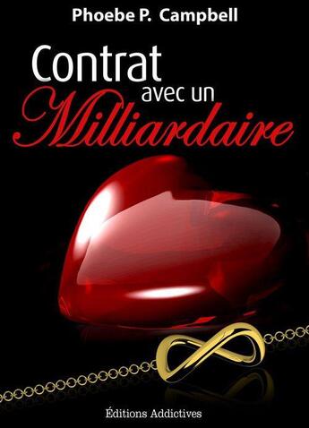 Couverture du livre « Contrat avec un milliardaire - vol. 2 » de Campbell Phoebe P. aux éditions Editions Addictives