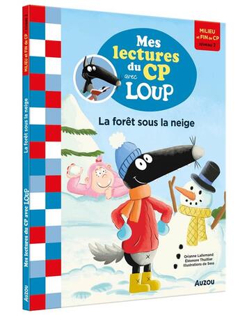 Couverture du livre « Mes lectures du CP avec Loup : la forêt sous la neige » de Orianne Lallemand et Eleonore Thuillier et Sess aux éditions Auzou