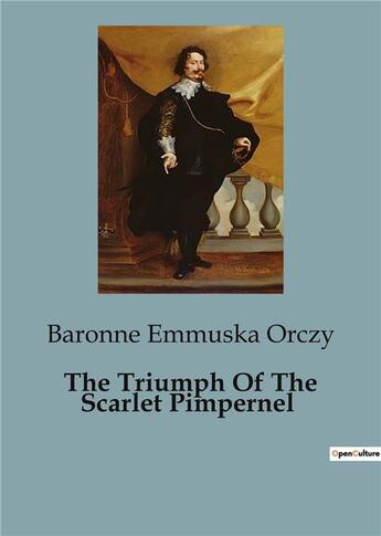 Couverture du livre « The Triumph Of The Scarlet Pimpernel » de Baronne Emmuska Orczy aux éditions Culturea