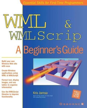 Couverture du livre « Wml & wmlscript - a beginner's guide » de Kris Jamsa aux éditions Mcgraw-hill Education