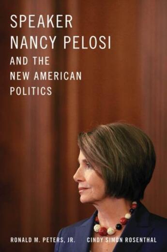 Couverture du livre « Speaker Nancy Pelosi and the New American Politics » de Rosenthal Cindy Simon aux éditions Oxford University Press Usa