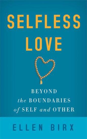 Couverture du livre « Selfless Love » de Birx Ellen Jikai aux éditions Wisdom Publications