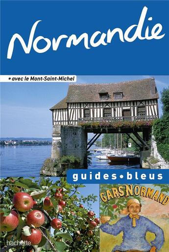 Couverture du livre « Normandie ; avec le Mont-Saint-Michel » de  aux éditions Hachette Tourisme