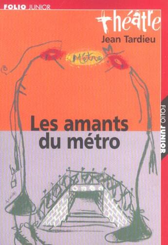 Couverture du livre « Les amants du metro - ballet comique sans danse et sans musique » de Jean Tardieu aux éditions Gallimard-jeunesse