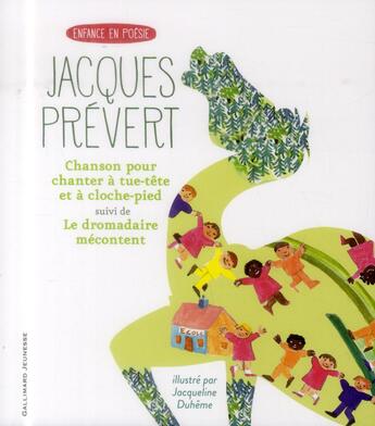 Couverture du livre « Chanson pour chanter à tue-tête et à cloche-pied ; le dromadaire mécontent » de Jacques Prevert aux éditions Gallimard-jeunesse