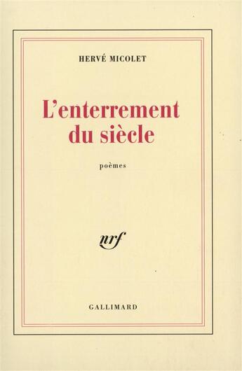 Couverture du livre « L'enterrement du siecle » de Hervé Micolet aux éditions Gallimard