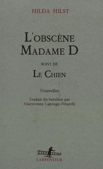 Couverture du livre « L'obscene madame d ; le chien » de Hilda Hilst aux éditions Gallimard