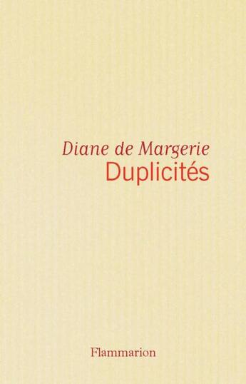 Couverture du livre « Duplicités » de Diane De Margerie aux éditions Flammarion