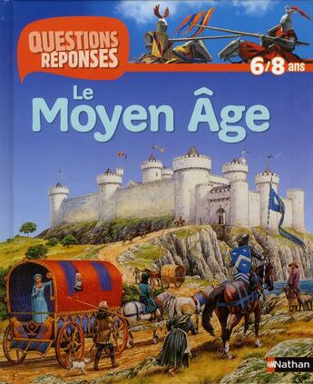 Couverture du livre « Le moyen age » de Philip Steele aux éditions Nathan