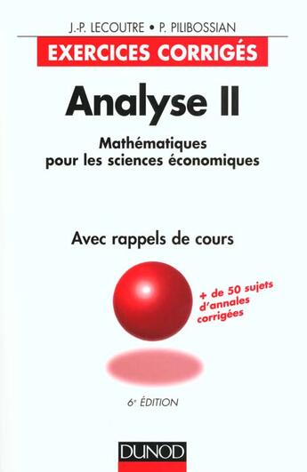 Couverture du livre « Analyse T.2 ; Mats Pour Sciences Economiques ; Exercices Corriges » de Pilibossian et Lecoutre aux éditions Dunod