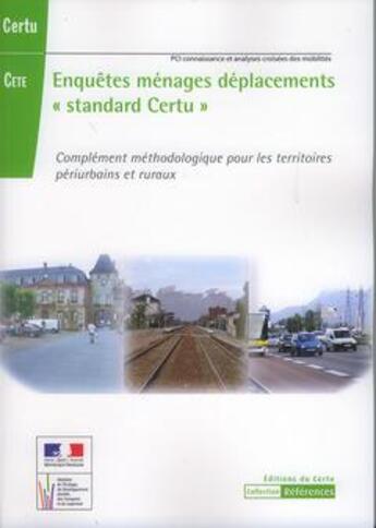 Couverture du livre « Enquêtes ménages déplacements standard Certu complément méthodologique pour les territoires périurbains et ruraux » de  aux éditions Cerema