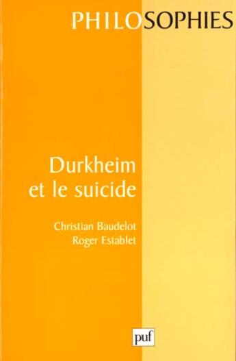 Couverture du livre « Durkheim et le suicide » de Baudelot/Establet C. aux éditions Puf