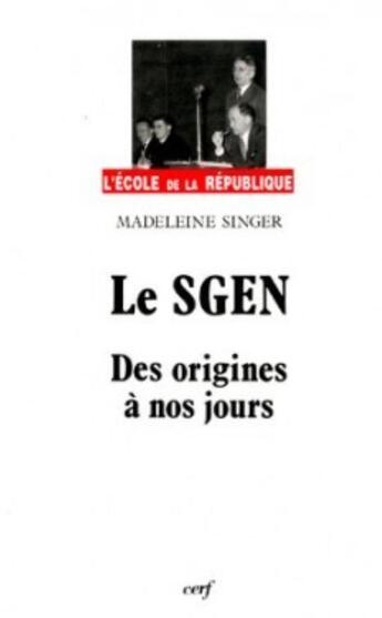 Couverture du livre « Le sgen de 1937 a mai 1986 » de Singer Madeleine aux éditions Cerf