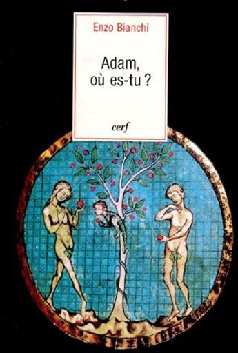 Couverture du livre « Adam, où es-tu ? » de Enzo Bianchi aux éditions Cerf