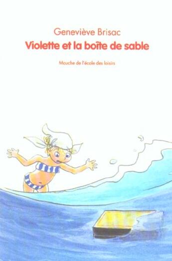 Couverture du livre « Violette et la boîte de sable » de Genevieve Brisac et Michel Guy aux éditions Ecole Des Loisirs