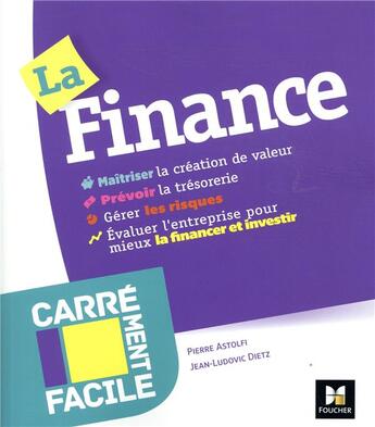 Couverture du livre « Carrément facile : la finance ; professionnels, entreprises, TPE, non spécialistes, étudiants » de Jean-Ludovic Dietz aux éditions Foucher