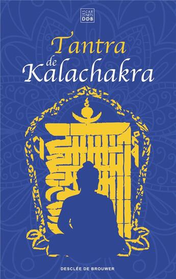 Couverture du livre « Tantra de Kalachakra » de Kalki Pundarika aux éditions Les Carnets Ddb