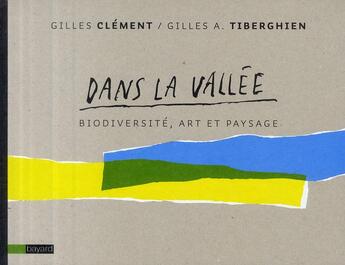 Couverture du livre « Dans la vallée ; biodiversité, art et paysage » de  aux éditions Bayard