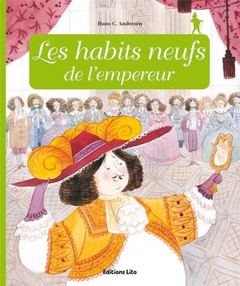 Couverture du livre « Les habits neufs de l'empereur » de Hans Christian Andersen et Anne Royer et Marie Flusin aux éditions Lito