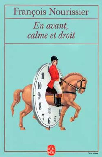 Couverture du livre « En avant, calme et droit » de Nourissier-F aux éditions Le Livre De Poche