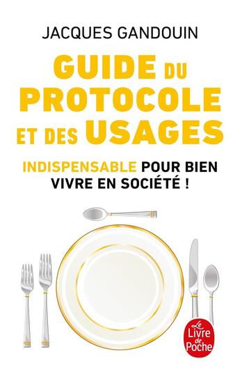 Couverture du livre « Guide du protocole et des usages » de Gandouin-J aux éditions Le Livre De Poche