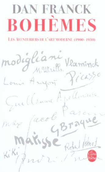 Couverture du livre « Bohèmes ; les aventures de l'art moderne (1900-1930) » de Dan Franck aux éditions Le Livre De Poche