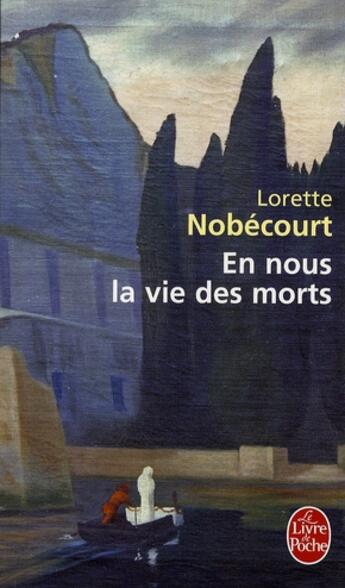 Couverture du livre « En nous la vie des morts » de Nobecourt-L aux éditions Le Livre De Poche