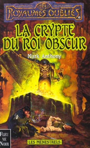 Couverture du livre « Les ménestrels t.6 ; la crypte du roi obscur » de Mark Anthony aux éditions Fleuve Editions