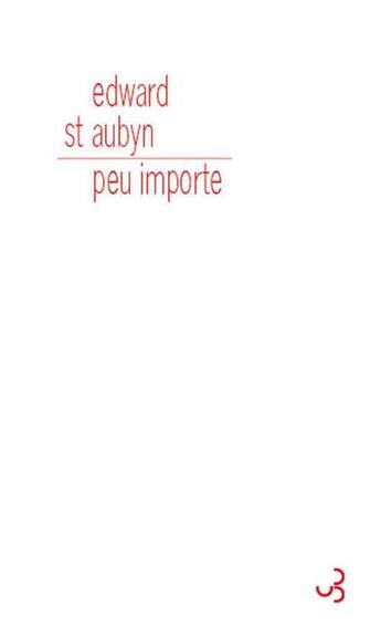 Couverture du livre « Peu importe » de Edward St Aubyn aux éditions Christian Bourgois