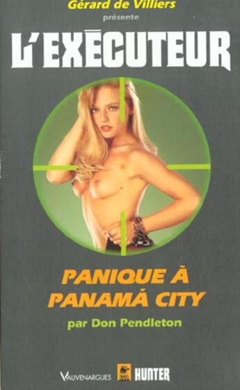 Couverture du livre « L'exécuteur t.191 ; panique à Panamá City » de Don Pendleton aux éditions Vauvenargues