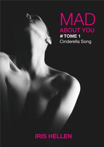 Couverture du livre « Mad About You ; Cinderella Song » de Iris Hellen aux éditions Books On Demand