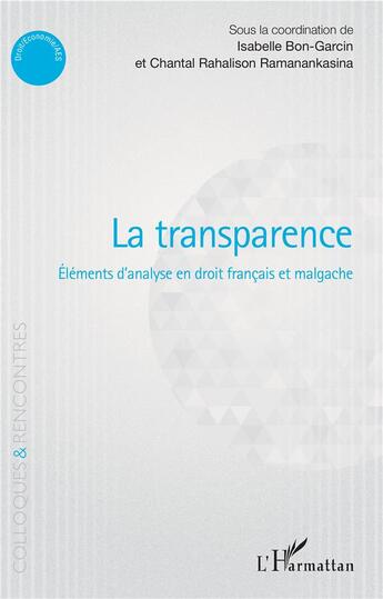 Couverture du livre « La transparence ; éléments d'analyse en droit francais et malgache » de Isabelle Bon-Garcin aux éditions L'harmattan