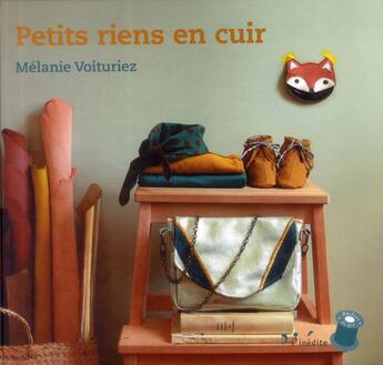 Couverture du livre « Petits rien en cuir » de Melanie Voituriez aux éditions L'inedite