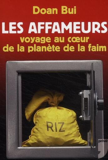 Couverture du livre « Les affameurs ; voyage au coeur de la planète faim » de Doan Bui aux éditions Prive