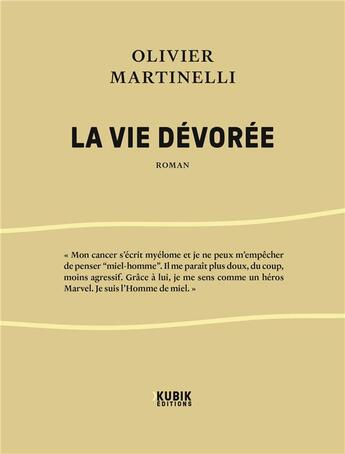 Couverture du livre « La vie dévorée » de Olivier Martinelli aux éditions Kubik