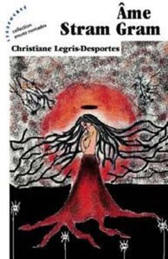 Couverture du livre « Âme stram gram » de Christiane Legris-Desportes aux éditions Les Deux Encres