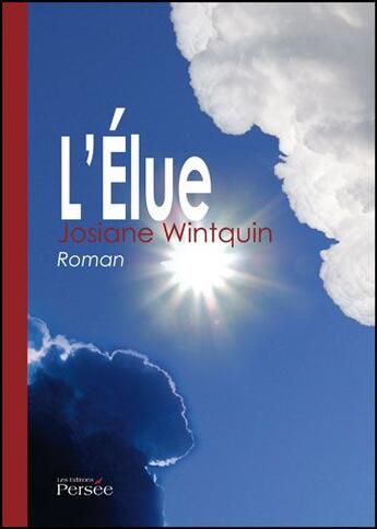 Couverture du livre « L'élue » de Josiane Wintquin aux éditions Persee