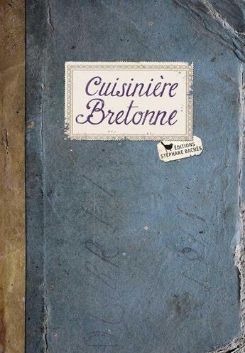 Couverture du livre « Cuisinière bretonne » de S. Ezgulian et C. Mignot aux éditions Les Cuisinieres