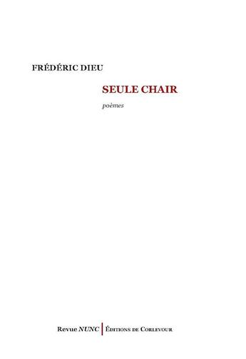 Couverture du livre « Seule chair » de Frederic Dieu aux éditions Corlevour