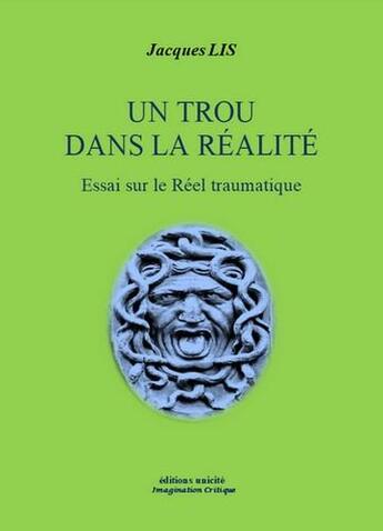 Couverture du livre « Un trou dans la réalité » de Jacques Lis aux éditions Unicite