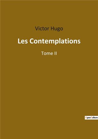 Couverture du livre « Les contemplations - tome ii » de Victor Hugo aux éditions Culturea