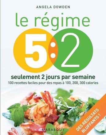 Couverture du livre « Le régime 5:2 pratique » de A Dowden aux éditions Marabout