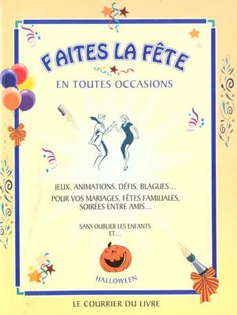 Couverture du livre « Faites la fete en toutes occasions » de Leprieur/Foret aux éditions Courrier Du Livre