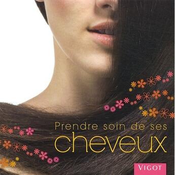 Couverture du livre « Prendre soin de ses cheveux » de  aux éditions Vigot