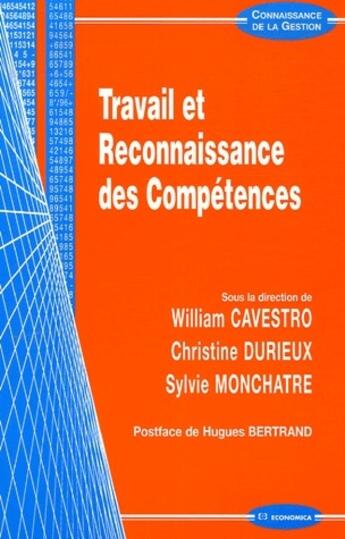 Couverture du livre « Travail et reconnaissance des compétences » de Sylvie Monchatre et William Cavestro et Christine Durieux aux éditions Economica