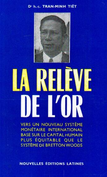 Couverture du livre « La relève de l'or » de Tran Minh Tiet aux éditions Nel