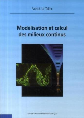 Couverture du livre « Modélisation et calcul des milieux continus » de Le-Tallec aux éditions Ecole Polytechnique