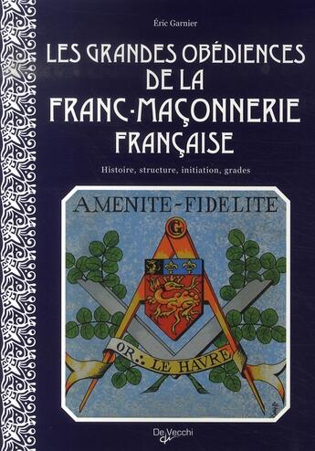 Couverture du livre « Les grandes obédiences de la franc-maçonnerie française » de Garnier aux éditions De Vecchi