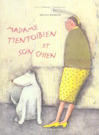 Couverture du livre « Madame tientoibien et son chien » de Bansch Helga aux éditions Actes Sud